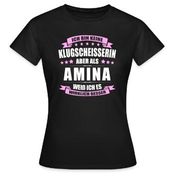 Name Amina Vorname Klugscheisserin Namenstag - Frauen T-Shirt - Schwarz - Vorne - AI Model Female 172 dark (172cm)