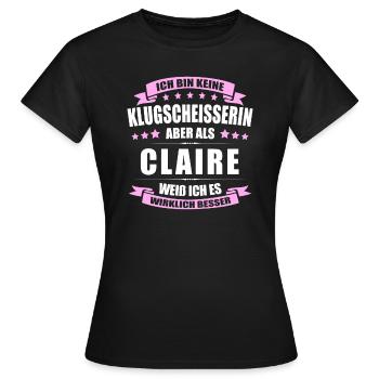 Name Claire Vorname Klugscheisserin Namenstag - Frauen T-Shirt - Schwarz - Vorne - AI Model Female 172 dark (172cm)