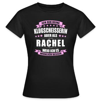 Name Rachel Vorname Klugscheisserin Namenstag - Frauen T-Shirt - Schwarz - Vorne - AI Model Female 172 dark (172cm)