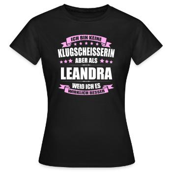 Name Leandra Vorname Klugscheisserin Namenstag - Frauen T-Shirt - Schwarz - Vorne - AI Model Female 172 dark (172cm)