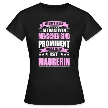 Nicht Alle Menschen Sind Prominent Maurerin - Frauen T-Shirt - Schwarz - Vorne - AI Model Female 172 dark (172cm)