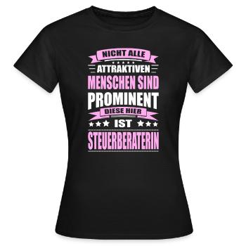 Nicht Alle Menschen Sind Prominent Steuerberaterin - Frauen T-Shirt - Schwarz - Vorne - AI Model Female 172 dark (172cm)