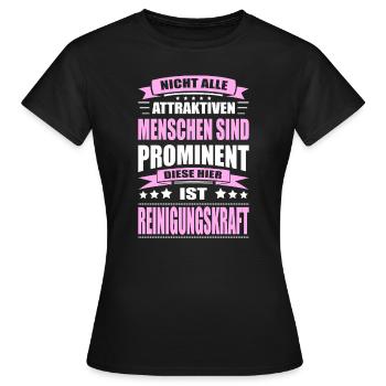 Nicht Alle Menschen Sind Prominent Reinigungskraft - Frauen T-Shirt - Schwarz - Vorne - AI Model Female 172 dark (172cm)
