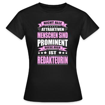 Nicht Alle Menschen Sind Prominent Redakteuerin - Frauen T-Shirt - Schwarz - Vorne - AI Model Female 172 dark (172cm)
