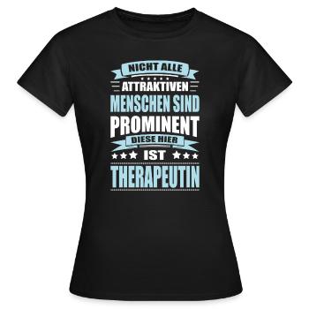 Nicht Alle Menschen Sind Prominent Therapeutin - Frauen T-Shirt - Schwarz - Vorne - AI Model Female 172 dark (172cm)