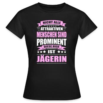Nicht Alle Menschen Sind Prominent Jägerin - Frauen T-Shirt - Schwarz - Vorne - AI Model Female 172 dark (172cm)