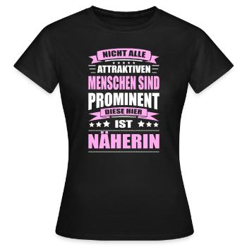 Nicht Alle Menschen Sind Prominent Näherin - Frauen T-Shirt - Schwarz - Vorne - AI Model Female 172 dark (172cm)