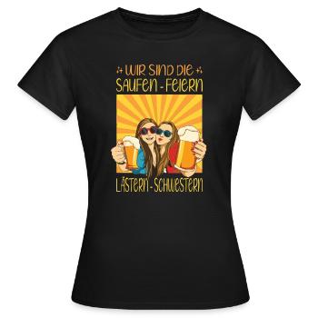 Wir Sind Die Saufen Feiern Lästern Schwestern - Frauen T-Shirt - Schwarz - Vorne - AI Model Female 172 dark (172cm)