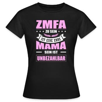 ZMFA Zu Sein Eine Ehre Mama Sein Unbezahlbar - Frauen T-Shirt - Schwarz - Vorne - AI Model Female 172 dark (172cm)
