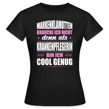 Markenklamotten Brauche Ich Nicht Krankenpflegerin - Frauen T-Shirt - Schwarz - Vorne - AI Model Female 172 dark (172cm)