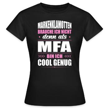 Markenklamotten Brauche Ich Nicht MFA Arzthelferin - Frauen T-Shirt - Schwarz - Vorne - AI Model Female 172 dark (172cm)