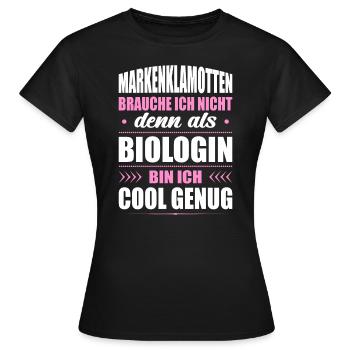 Markenklamotten Brauche Ich Nicht Biologin - Frauen T-Shirt - Schwarz - Vorne - AI Model Female 172 dark (172cm)