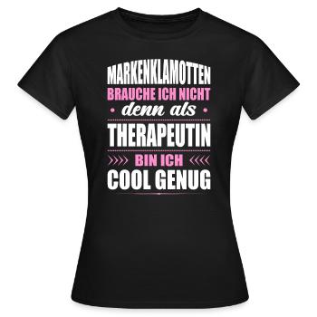 Markenklamotten Brauche Ich Nicht Therapeutin - Frauen T-Shirt - Schwarz - Vorne - AI Model Female 172 dark (172cm)