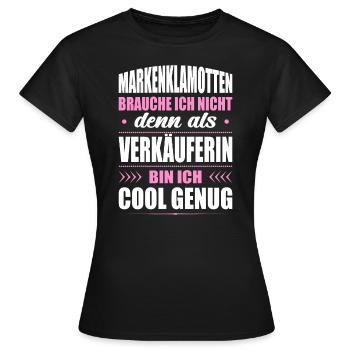 Markenklamotten Brauche Ich Nicht Verkäuferin - Frauen T-Shirt - Schwarz - Vorne - AI Model Female 172 dark (172cm)