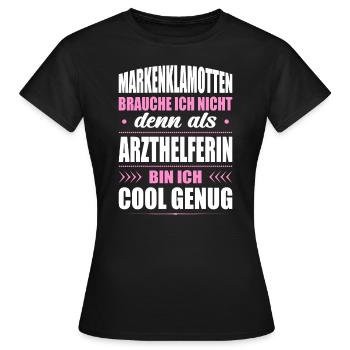 Markenklamotten Brauche Ich Nicht Arzthelferin MFA - Frauen T-Shirt - Schwarz - Vorne - AI Model Female 172 dark (172cm)