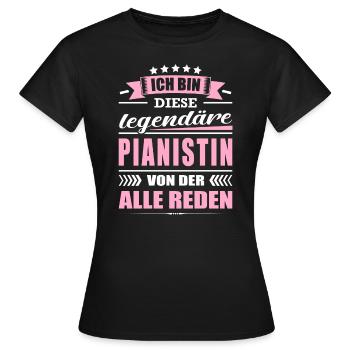 Ich Bin Diese Legendäre Pianistin Pianospielerin - Frauen T-Shirt - Schwarz - Vorne - AI Model Female 172 dark (172cm)