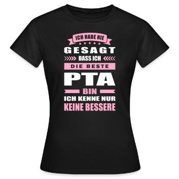 Ich Habe Nie Gesagt Die Beste PTA Bin - Frauen T-Shirt - Schwarz - Vorne - AI Model Female 172 dark (172cm)