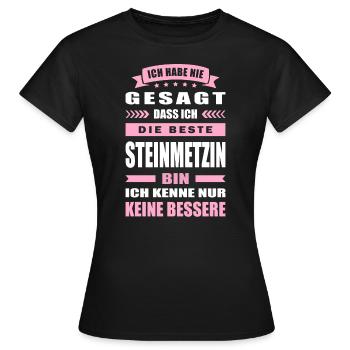 Ich Habe Nie Gesagt Die Beste Steinmetzin Bin - Frauen T-Shirt - Schwarz - Vorne - AI Model Female 172 dark (172cm)