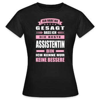 Ich Habe Nie Gesagt Die Beste Assistentin Bin - Frauen T-Shirt - Schwarz - Vorne - AI Model Female 172 dark (172cm)