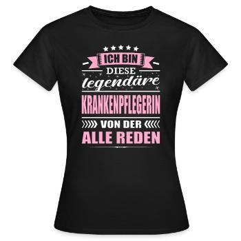 Ich Bin Diese Legendäre Krankenpflegerin Pflege - Frauen T-Shirt - Schwarz - Vorne - AI Model Female 172 dark (172cm)