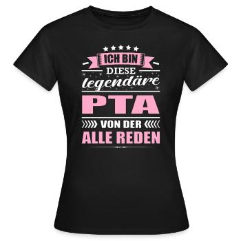 Ich Bin Diese Legendäre PTA Von Der Alle Reden - Frauen T-Shirt - Schwarz - Vorne - AI Model Female 172 dark (172cm)