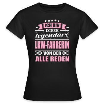 Ich Bin Diese Legendäre LKW-Fahrerin - Frauen T-Shirt - Schwarz - Vorne - AI Model Female 172 dark (172cm)