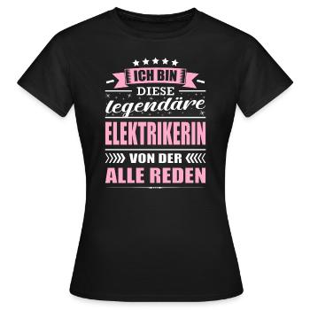 Ich Bin Diese Legendäre Elektrikerin - Frauen T-Shirt - Schwarz - Vorne - AI Model Female 172 dark (172cm)