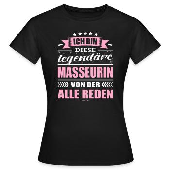 Ich Bin Diese Legendäre Masseurin Physio - Frauen T-Shirt - Schwarz - Vorne - AI Model Female 172 dark (172cm)