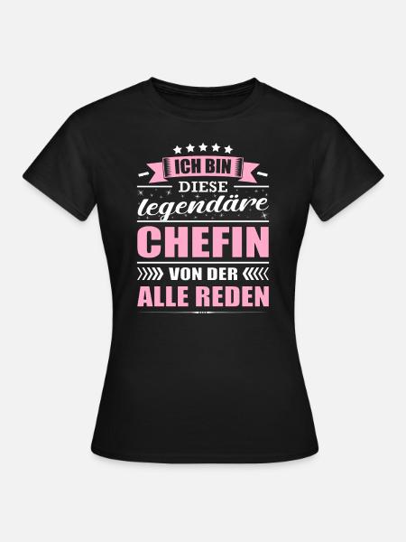 Ich Bin Diese Legendäre Chefin Chef - Frauen T-Shirt - Schwarz