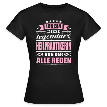 Ich Bin Diese Legendäre Heilpraktikerin - Frauen T-Shirt - Schwarz - Vorne - AI Model Female 172 dark (172cm)