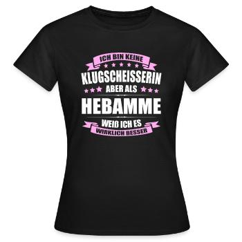 Ich Bin Keine Klugscheisserin Hebamme - Frauen T-Shirt - Schwarz - Vorne - AI Model Female 172 dark (172cm)
