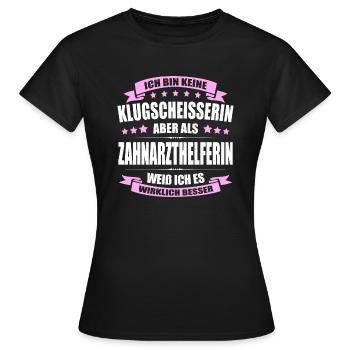 Ich Bin Keine Klugscheisserin Zahnarzthelferin - Frauen T-Shirt - Schwarz - Vorne - AI Model Female 172 dark (172cm)