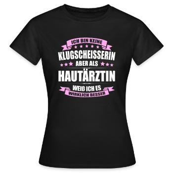 Ich Bin Keine Klugscheisserin Hautärztin Ärztin - Frauen T-Shirt - Schwarz - Vorne - AI Model Female 172 dark (172cm)