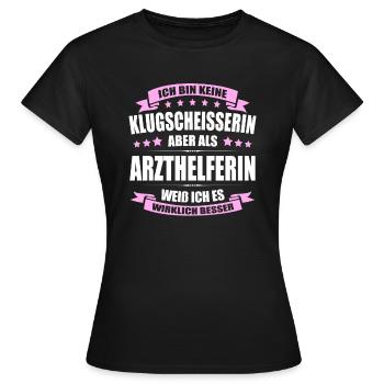 Ich Bin Keine Klugscheisserin Arzthelferin MFA - Frauen T-Shirt - Schwarz - Vorne - AI Model Female 172 dark (172cm)