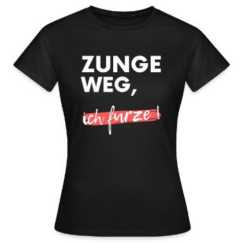 Zunge weg,ich furze Witzig Feiern Party Sex - Frauen T-Shirt - Schwarz - Vorne - AI Model Female 172 dark (172cm)