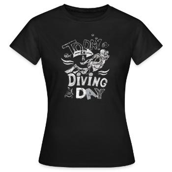 Heute ist ein Tauchtag Day Kreide Geschenk - Frauen T-Shirt - Schwarz - Vorne - AI Model Female 172 dark (172cm)