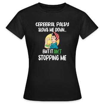 Infani rie paralysés CP Combattants Cerebralparese - T-shirt Femme - noir - Devant - AI Model Female 172 dark (172cm)