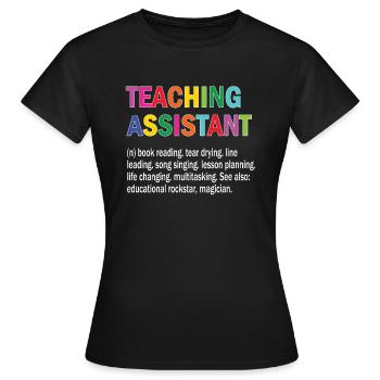 Teaching assistant Assistant Teacher Pedagogical assistant - Women's T-Shirt - black - Front - AI Model Female 172 dark (172cm)