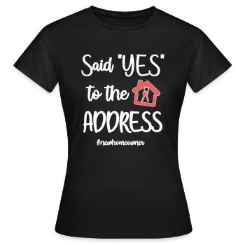 Fresh homeowner inauguration party house purchase - Women's T-Shirt - black - Front - AI Model Female 172 dark (172cm)