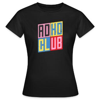 Club TDAH / Déficit de l’attention Hyperactivité - T-shirt Femme - noir - Devant - AI Model Female 172 dark (172cm)