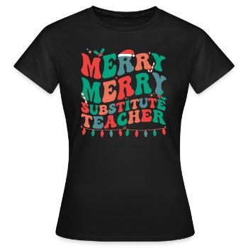 Substitute Teacher Christmas Sub Teacher Xmas - Women's T-Shirt - black - Front - AI Model Female 172 dark (172cm)