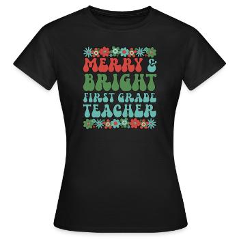 1st Grade Teacher Christmas First Grade Team Xmas - Women's T-Shirt - black - Front - AI Model Female 172 dark (172cm)