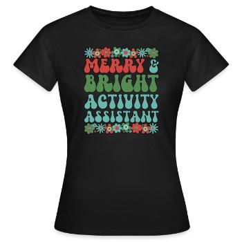 Activity Assistant Christmas Activity Professional - Women's T-Shirt - black - Front - AI Model Female 172 dark (172cm)