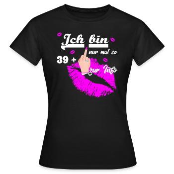 Zum 40. Geburtstag Damen 39 + - Frauen T-Shirt - Schwarz - Vorne - AI Model Female 172 dark (172cm)