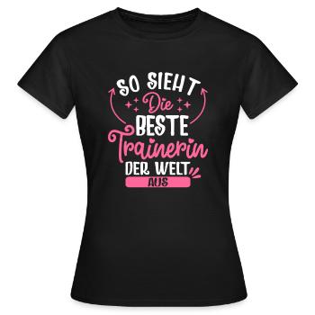 So Sieht Die Beste Trainerin Der Welt Aus - Frauen T-Shirt - Schwarz - Vorne - AI Model Female 172 dark (172cm)