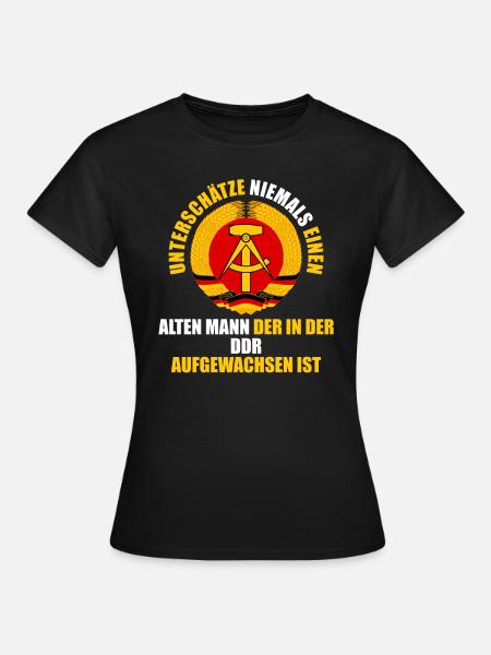 Unterschätz Niemals Alten Mann DDR Ostdeutschland - Frauen T-Shirt - Schwarz