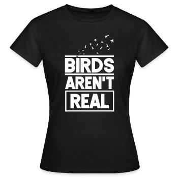 Les oiseaux ne sont pas réels - T-shirt Femme - noir - Devant - AI Model Female 172 dark (172cm)