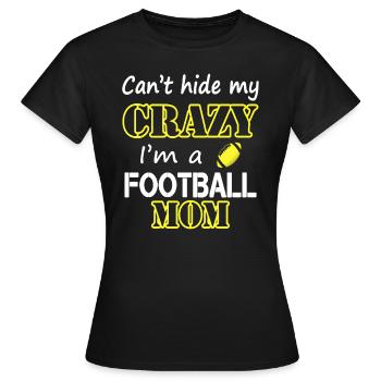 Crazy Football Mom - Women's T-Shirt - black - Front - AI Model Female 172 dark (172cm)