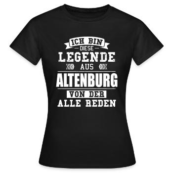 Stadt Altenburg Deutschland Legende Spruch - Frauen T-Shirt - Schwarz - Vorne - AI Model Female 172 dark (172cm)