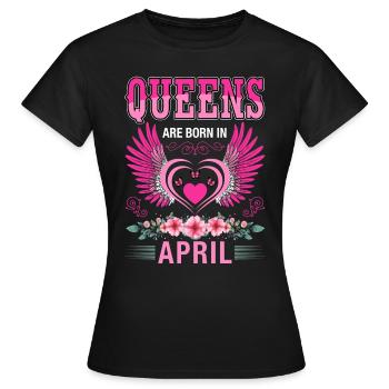 Les reines naissent en avril - T-shirt Femme - noir - Devant - AI Model Female 172 dark (172cm)